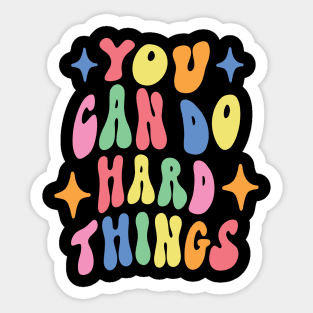 You Can Do Hard Things Back to School Teacher Women Student Sticker